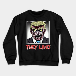 They Live: Donald Trump Crewneck Sweatshirt